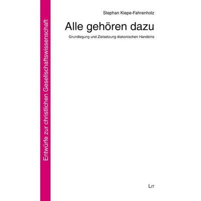 Kiepe-Fahrenholz, S: Alle gehören dazu, Taschenbuch von Stephan Kiepe-Fahrenholz, Lit Verlag, 978-3-643-15374-6