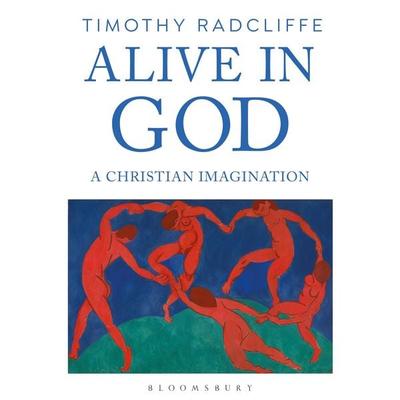 Alive in God - Timothy Radcliffe, Audio, 9781472975690