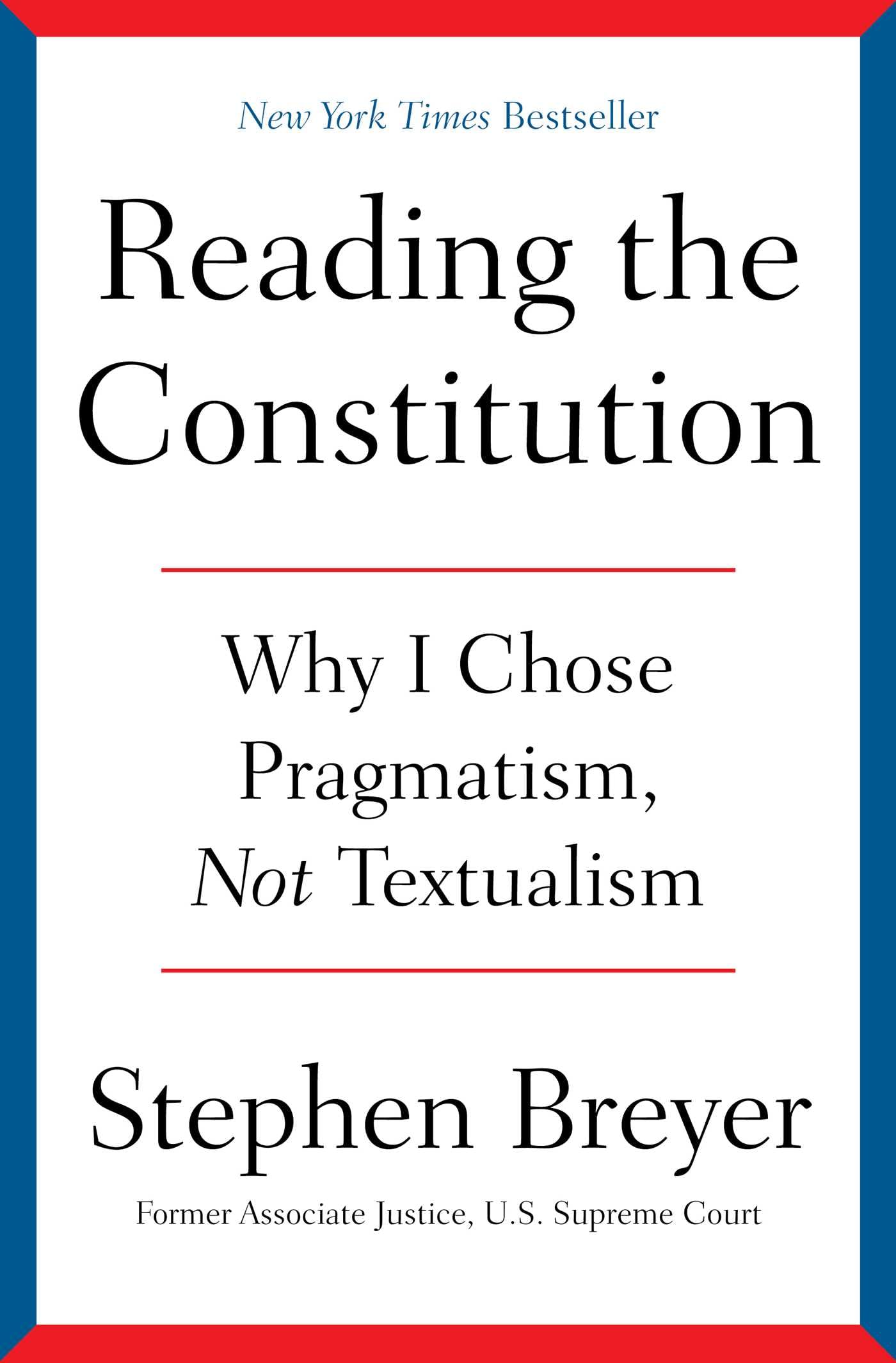 Stephen Breyer - Reading the Constitution: Why I Chose Pragmatism, Not Textualism - Preis vom 09.10.2026 07:28:09 h