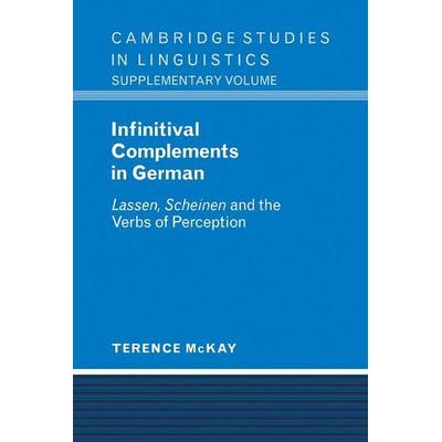 Infinitival Complements in German, Taschenbuch von Terence McKay, Cambridge University Press, 978-0-521-10322-0