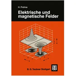 Elektrische und magnetische Felder, Fachbücher von Heinrich Frohne