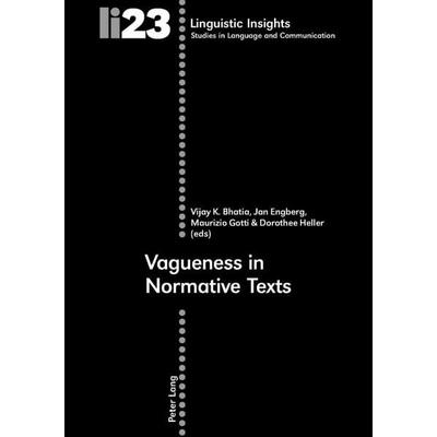 Vagueness in Normative Texts, Taschenbuch von , Peter Lang Group AG, International Academic Publishers, 978-3-03910-653-0