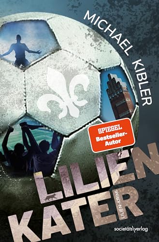 Michael Kibler - Lilien-Kater: Lilien-Krimi Spannung rund um SV Darmstadt 98 Nach dem Bestseller Bölle-Hölle - Preis vom 09.10.2026 07:28:09 h
