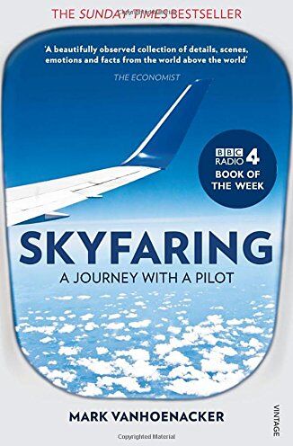 Mark Vanhoenacker - Skyfaring: A Journey with a Pilot - Preis vom 09.10.2026 07:28:09 h