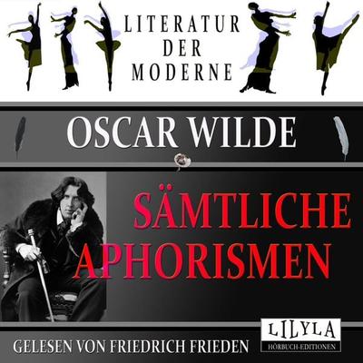 Sämtliche Aphorismen - Oscar Wilde, Audio, 9783969788899