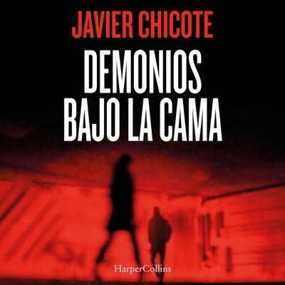 Demonios bajo la cama - Javier Chicote, Audio, 9788410645769