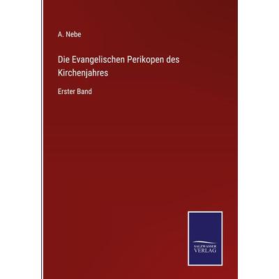 Die Evangelischen Perikopen des Kirchenjahres, Gebundene Ausgabe von A. Nebe, Outlook, 978-3-375-05293-5