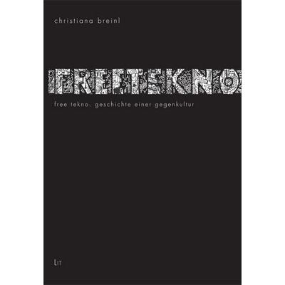Free Tekno, Taschenbuch von Christiana Breinl, Lit Verlag, 978-3-643-50376-3