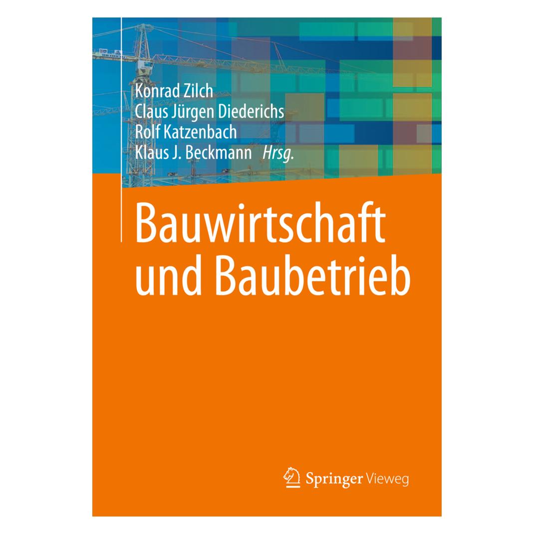 Springer Bauwirtschaft und Baubetrieb (Deutsch, Softcover, Claus J. Diederichs, Jürgen Diederichs, Konrad Zilch, Rolf Katzenbach) (43017229)