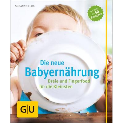 Die neue Babyernährung, Taschenbuch von Susanne Klug, Gräfe und Unzer Verlag GmbH