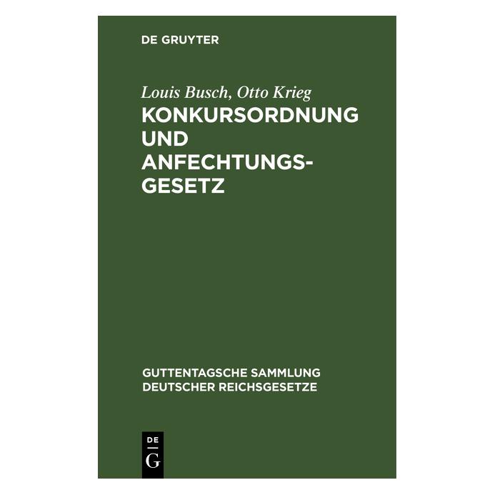 De Gruyter Busch:Konkursordnung und Anfechtungsges (Deutsch, Hardcover, Louis Busch) (66768138)