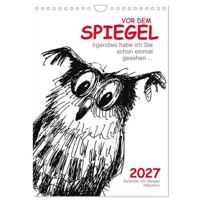 Vor dem Spiegel 2027 (Wandkalender 2027 DIN A4 hoch), CALVENDO Monatskalender