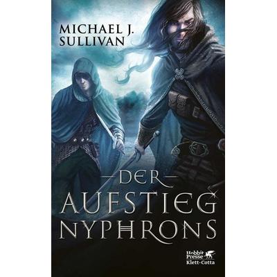 Der Aufstieg Nyphrons, Taschenbuch von Michael J. Sullivan, Klett Cotta, 978-3-608-96014-3