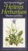 Waggerl, Karl Heinrich - Heiteres Herbarium: Blumen und Verse - Preis vom 07.10.2026 11:45:10 h