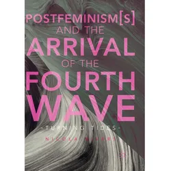 Postfeminism(s) and the Arrival of the Fourth Wave, Fachbücher von Nicola Rivers