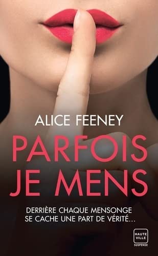 Alice Feeney - Parfois, je mens - Preis vom 09.10.2026 07:28:09 h