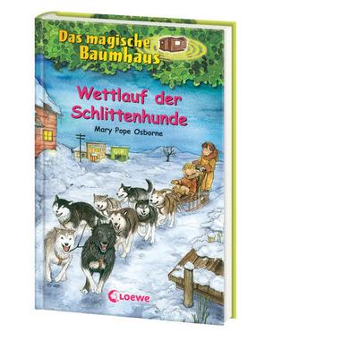 Wettlauf der Schlittenhunde / Das magische Baumhaus Band 52, Gebundene Ausgabe von Mary Pope Osborne, Loewe, 978-3-7855-8506-1