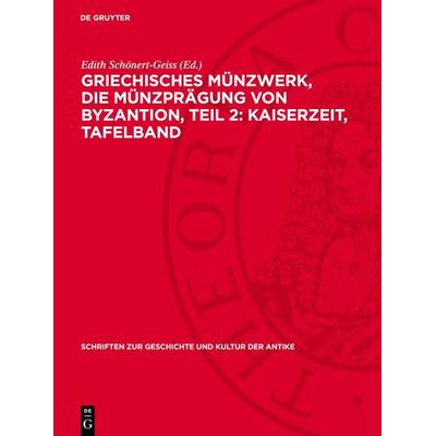 Griechisches Münzwerk, Die Münzprägung von Byzantion, Teil 2: Kaiserzeit, Tafelband, Gebundene Ausgabe von , De Gruyter, 978-3-11-271614-4