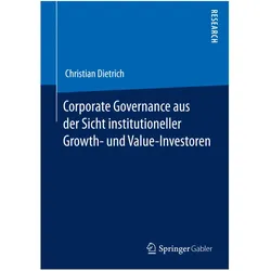 Corporate Governance aus der Sicht institutioneller Growth- und Value-Investoren, Fachbücher von Christian Dietrich