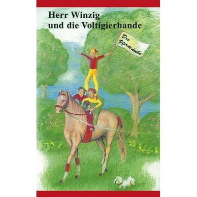 Herr Winzig und die Voltigierbande, Taschenbuch von Christel Görres-Strohmeier, BoD – Books on Demand, 978-3-8311-1975-2