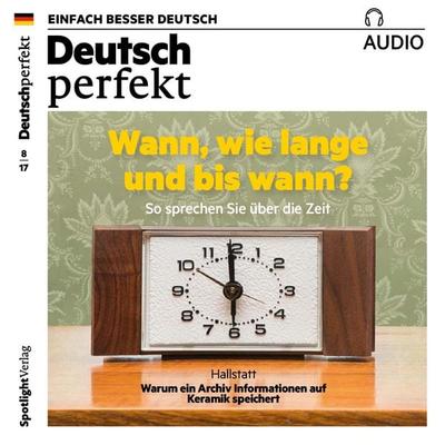 Deutsch lernen Audio - Wann, wie lange und bis wann? - Spotlight Verlag, Audio, 4057664078698