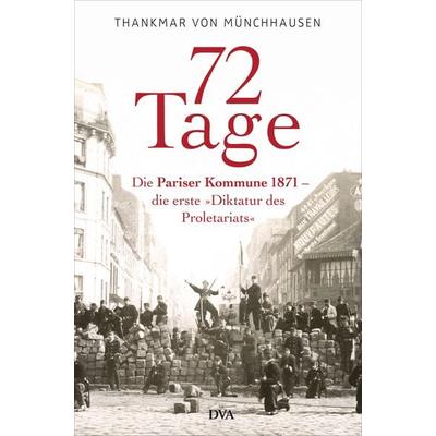 72 Tage, Gebundene Ausgabe von Thankmar Freiherr Münchhausen, Dva, 978-3-421-04440-2