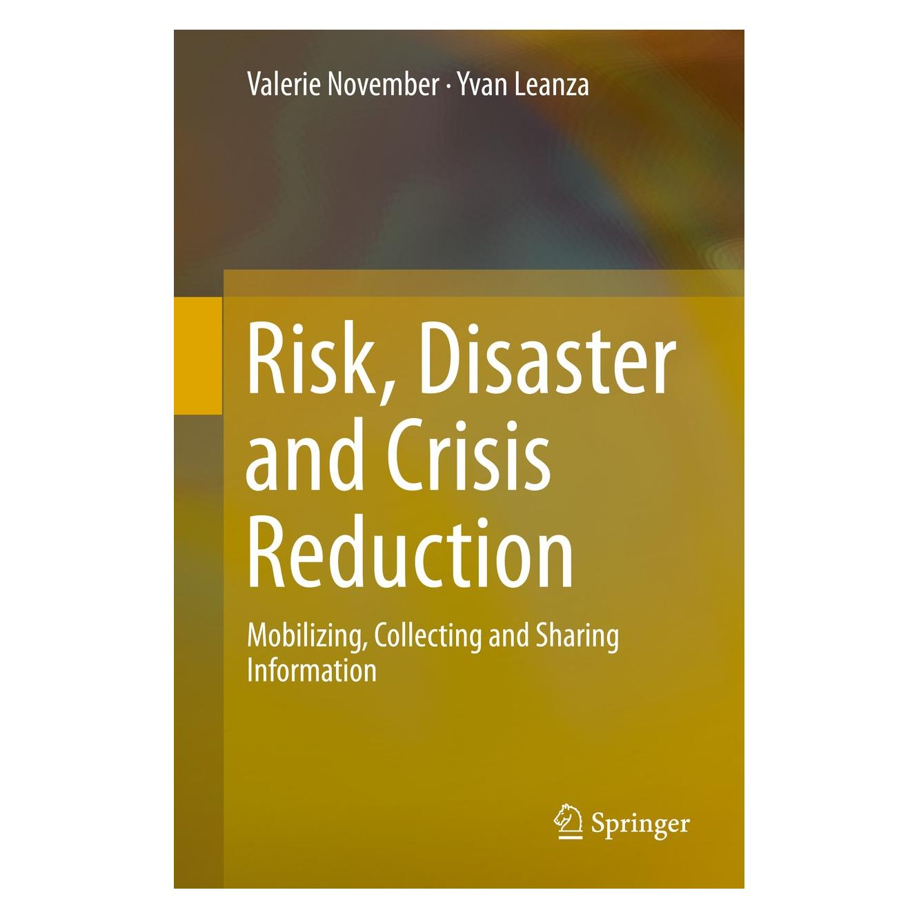 Springer Risk, Disaster and Crisis Reduction (Englisch, Hardcover, Valerie November, Yvan Leanza) (9783319085418)