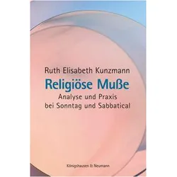 Religiöse Musse, Fachbücher von Ruth Elisabeth Kunzmann