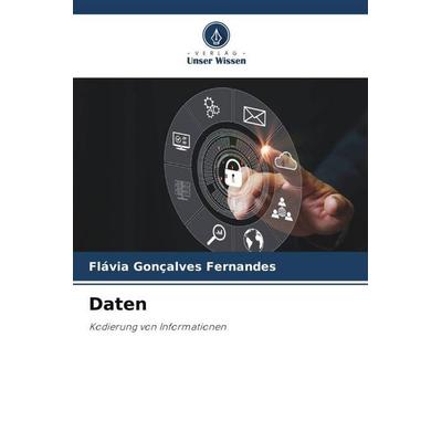 Daten, Taschenbuch von Flávia Gonçalves Fernandes, Verlag Unser Wissen, 978-620-6-51056-7