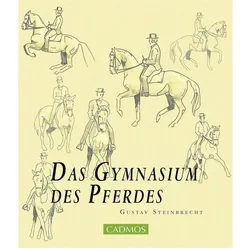 Das Gymnasium des Pferdes, Ratgeber von Gustav Steinbrecht