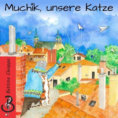 Muchik unsere Katze - Bettina Chiappo, Audio, 4061707359798