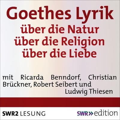 Goethes Lyrik - Johann Wolfgang von Goethe, Audio, 9783956153761