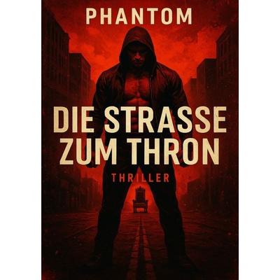 Die Straße zum Thron, Taschenbuch von Alexander Rudel, Epubli, 978-3-565-18222-0