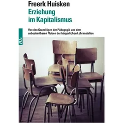 Erziehung im Kapitalismus, Sachbücher von Freerk Huisken