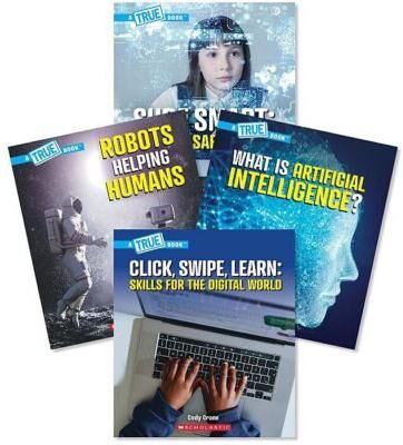 Scholastic True Books A True Book: Our Digital World Value Pack