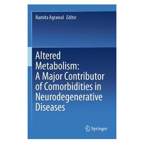 Umbreit Altered Metabolism: A Major Contributor of Comorbidities in Neurodegenerative Di (Englisch, Softcover, Namita Agrawal) (74729041)