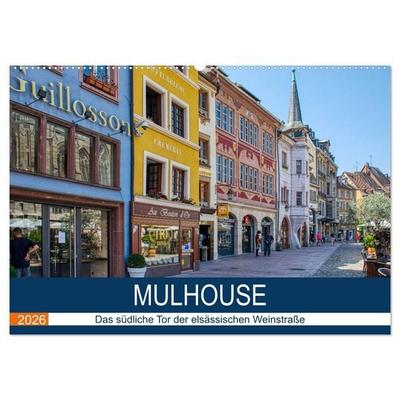 Mulhouse - Das südliche Tor der elsässischen Weinstraße (Wandkalender 2026 DIN A2 quer), CALVENDO Monatskalender
