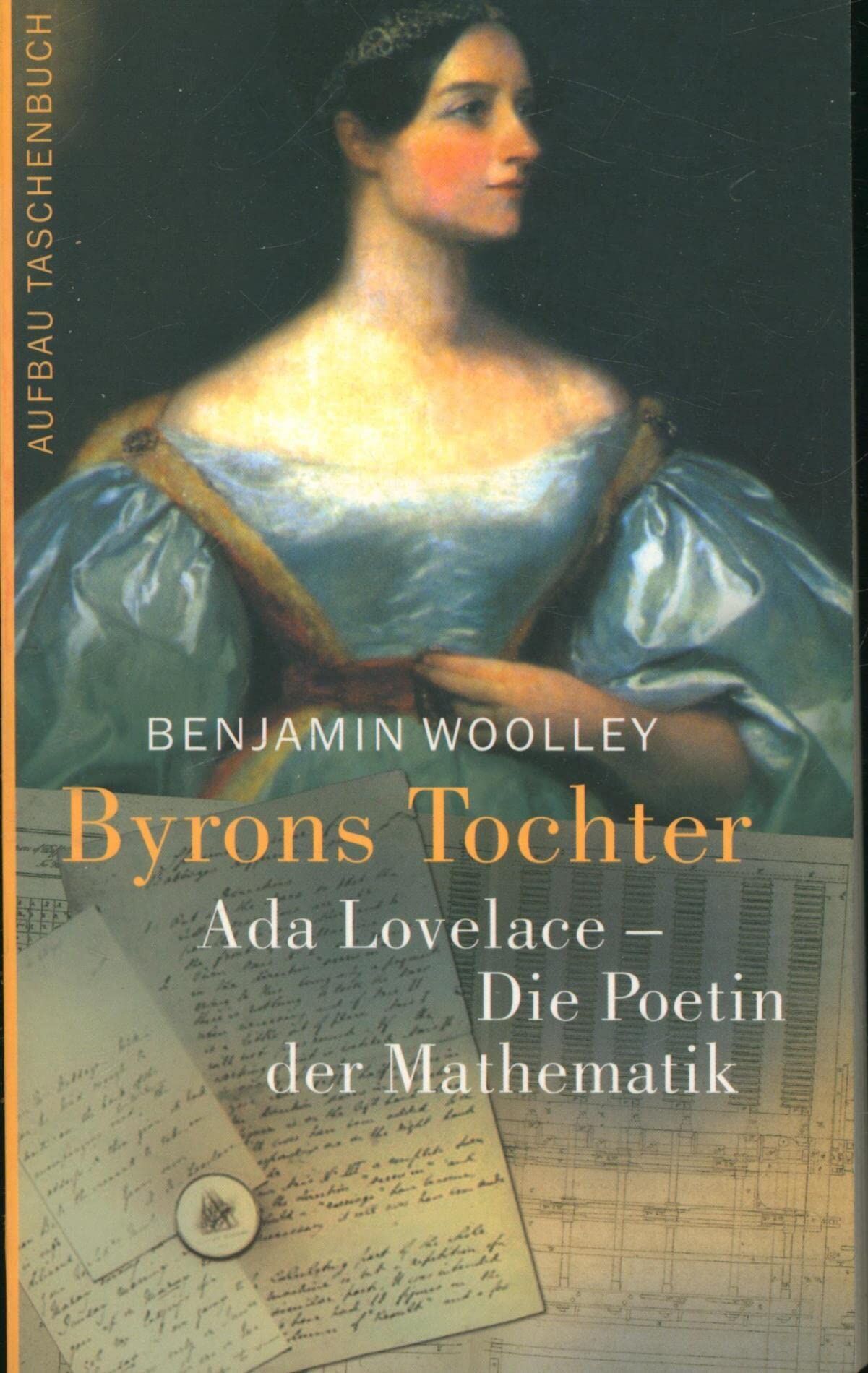 Benjamin Woolley - Byrons Tochter: Ada Lovelace - Die Poetin der Mathematik - Preis vom 01.10.2026 17:08:56 h