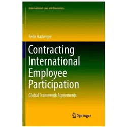 Contracting International Employee Participation, Fachbücher von Felix Hadwiger