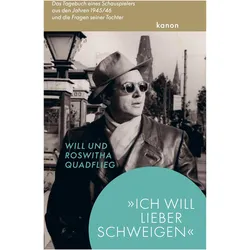 »Ich will lieber schweigen«, Biografien von Will Quadflieg, Roswitha Quadflieg
