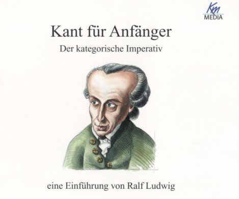 Ralf Ludwig - Kant für Anfänger . Der kategorische Imperativ - Preis vom 09.10.2026 07:28:09 h