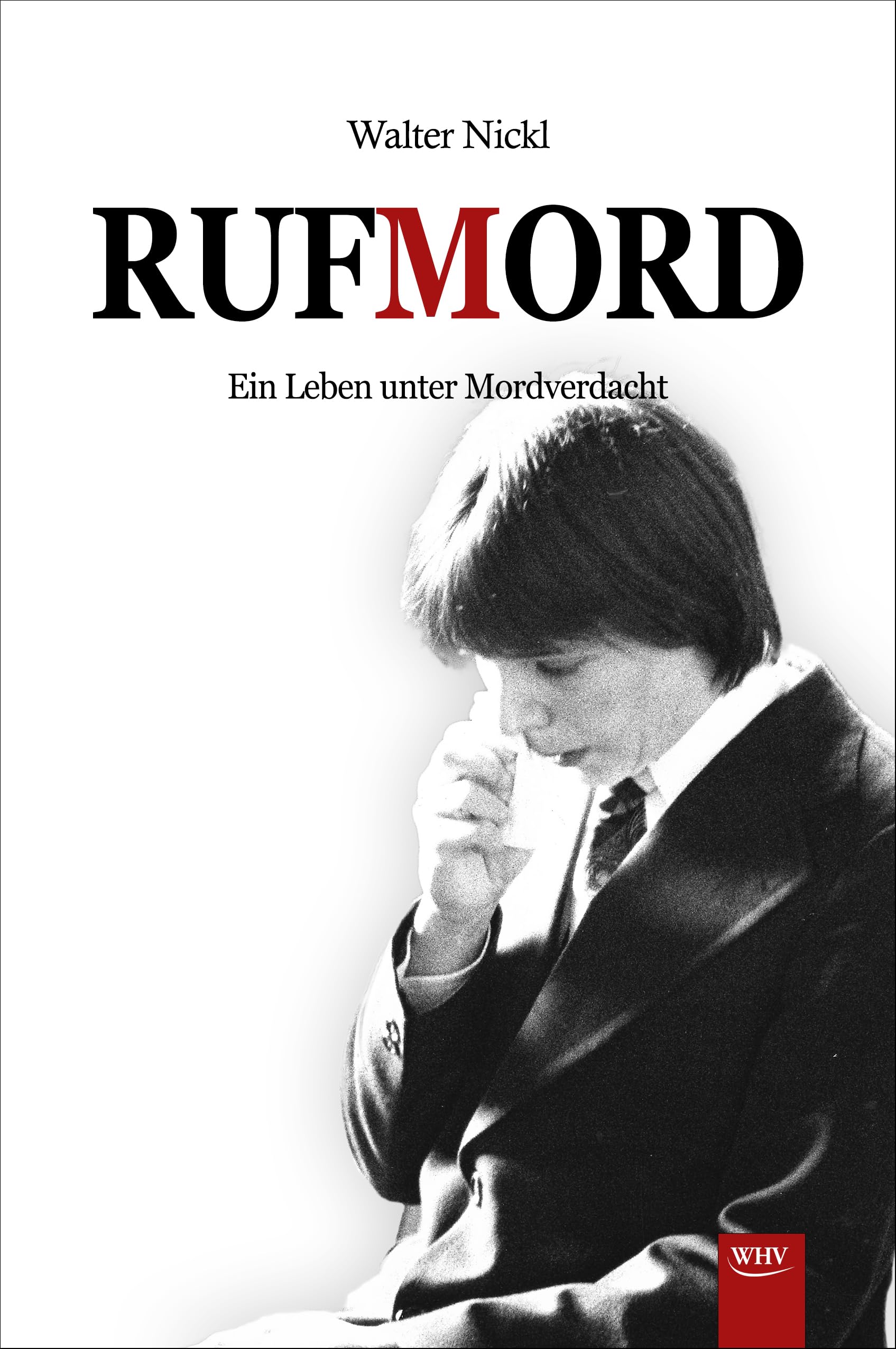 Walter Nickl - Rufmord - Ein Leben unter Mordverdacht: Die wahre Geschichte - Preis vom 12.10.2026 11:37:12 h