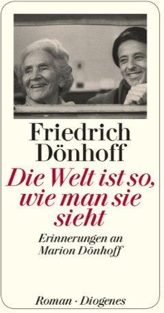 Friedrich Dönhoff - Die Welt ist so, wie man sie sieht: Erinnerungen an Marion Dönhoff - Preis vom 09.10.2026 07:28:09 h