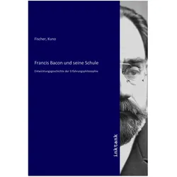 Francis Bacon und seine Schule, Belletristik von Kuno Fischer