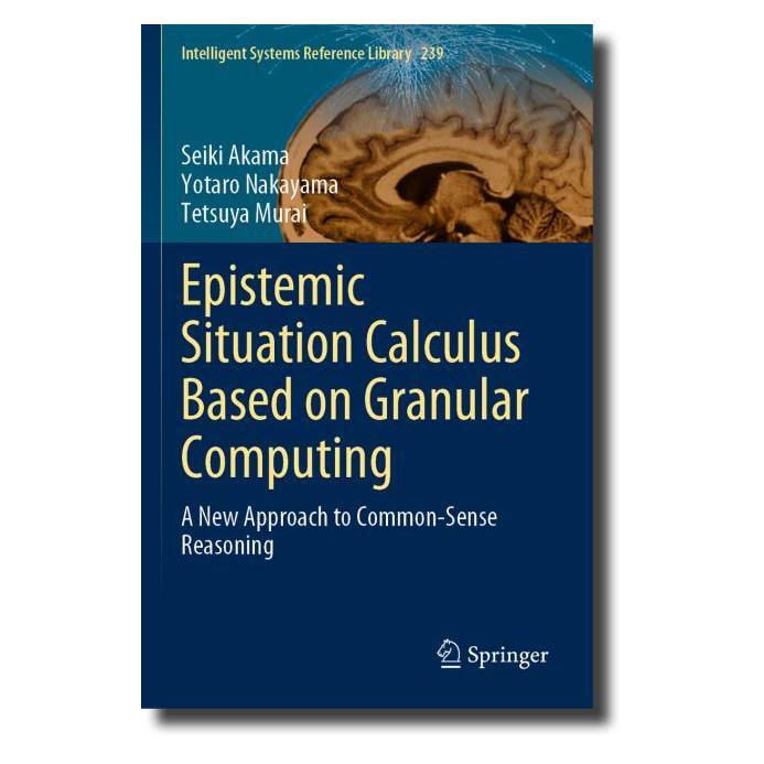 Springer Epistemic Situation Calculus Based on Granular Computing (Englisch, Softcover, Seiki Akama, Tetsuya Murai, Yotaro Nakayama) (57059425)