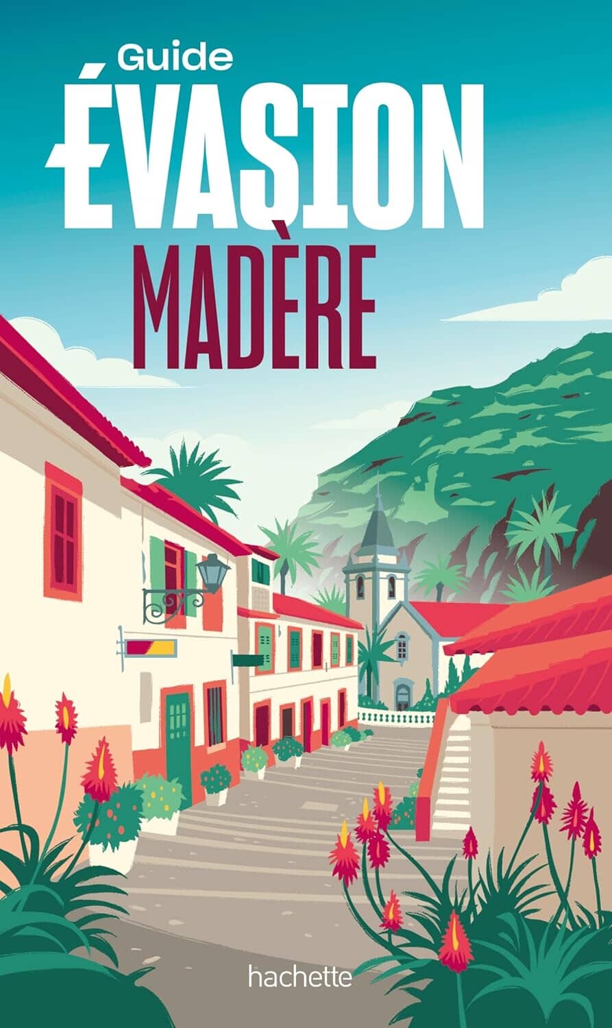Guide Evasion - Madère - Édition 2025   Hachette