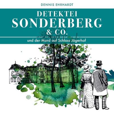 Sonderberg & Co. und der Mord auf Schloss Jägerhof - Dennis Ehrhardt, Audio, 9783962379018