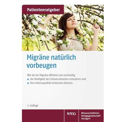 Migräne natürlich vorbeugen, Geheftet von Charly Gaul, Wissenschaftliche Verlagsgesellschaft, 978-3-8047-4464-6