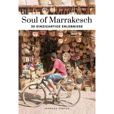 Soul of Marrakesch, Taschenbuch von Fabrice Nadjari,Zohar Benjelloun, Jonglez Verlag, 978-2-36195-843-5