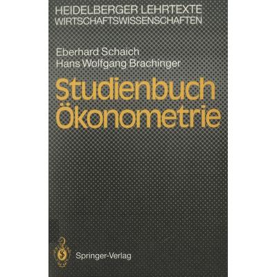 Studienbuch Ökonometrie, Taschenbuch von Eberhard Schaich,Hans W. Brachinger, Springer Berlin, 978-3-540-52199-0